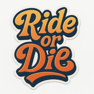 Autocollant Texte stylé « ride or die » décoration decostickerstore - AGT8HI