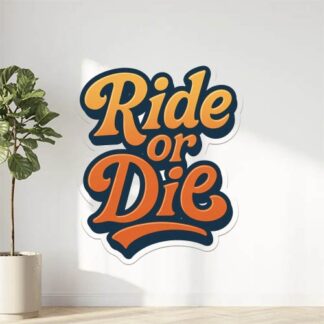 Autocollant Texte stylé « ride or die » décoration decostickerstore - AGT8HI
