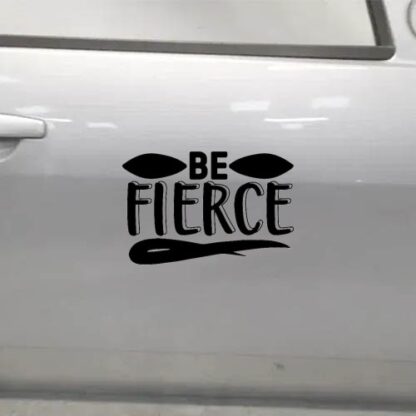 Sticker Autocollant be_fierce citation  CI008